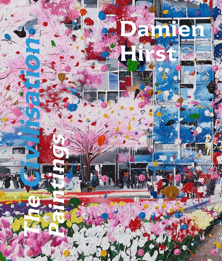 James& Rosenthal,... Hirst, Damien; Fox - Damien Hirst: The Civilisation Paintings, Inbunden