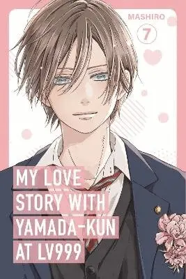 My Love Story with Yamada-kun at Lv999, Vol. 7
