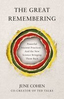 June Cohen - Great Remembering, Inbunden