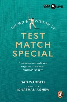 Dan Waddell - Wit and Wisdom of Test Match Special, Häftad