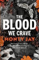 Monty Jay - Blood We Crave Part One, Häftad