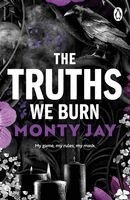 Monty Jay - Truths We Burn, Häftad