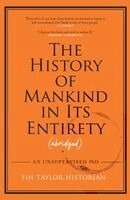 Fin Taylor - History of Mankind in Its Entirety (Abridged), Inbunden. Tillgänglighet: Lägg i varukorg