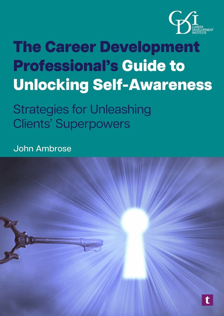 John Ambrose - Career Development Professional’s Guide to Unlocking Self-Awareness, Häftad