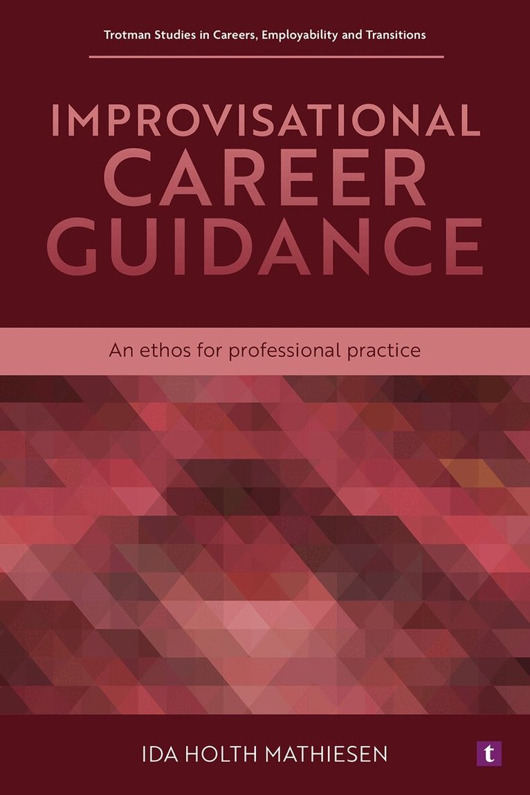 Ida Holth Mathiesen - Improvisational Career Guidance, Inbunden