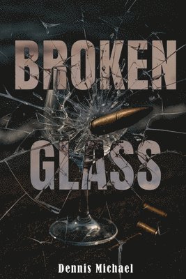 DENNIS MICHAEL GACHOKA - Broken Glass, Häftad