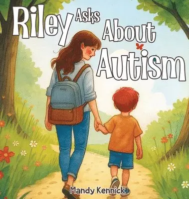 Mandy Jane Kennick - Riley Asks About Autism, Inbunden. Tillgänglighet: Lägg i varukorg