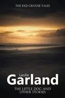 Leslie Garland - Little Dog and Other Stories, Häftad. Tillgänglighet: Lägg i varukorg