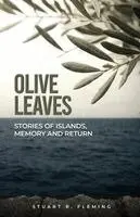 Stuart R. Fleming - Olive Leaves, Häftad. Tillgänglighet: Lägg i varukorg