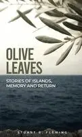 Stuart R. Fleming - Olive Leaves, Inbunden. Tillgänglighet: Lägg i varukorg