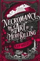 Kat Hillis - Necromancy and the Art of Hero Killing, Häftad. Tillgänglighet: Kommande