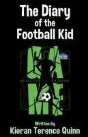 Kieran Terence Quinn - Diary of the Football Kid, Häftad. Tillgänglighet: Lägg i varukorg