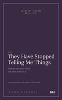 They Have Stopped Telling Me Things
