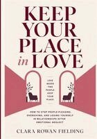 Clara Rowan Fielding - Keep Your Place in Love, Häftad. Tillgänglighet: Lägg i varukorg
