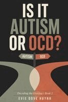 Evie Dove Huynh - Is It Autism or OCD?, Häftad