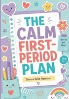 Sienna Belle Harrison - Calm First-Period Plan, Häftad