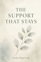 Evelyn Mara Cole - Support That Stays, Häftad. Tillgänglighet: Lägg i varukorg