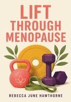 Rebecca June Hawthorne - Lift Through Menopause, Häftad. Tillgänglighet: Lägg i varukorg