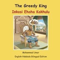 Mohammed Umar - Greedy King: English-Ndebele Bilingual Edition, Häftad