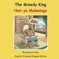 Mohammed Umar - Greedy King: English-Xitsonga Bilingual Edition, Häftad
