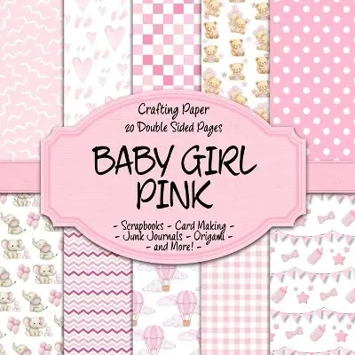 Baby Girl Pink Scrapbook Crafting Paper, Häftad. Tillgänglighet: Lägg i varukorg