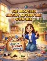 Clare Nicholas - Recycled Circuit Adventure with Mia, Häftad. Tillgänglighet: Lägg i varukorg