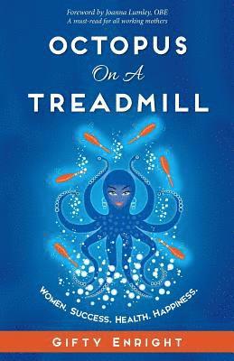 Gifty Enright - Octopus on a Treadmill, Häftad
