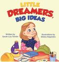 Little Dreamers, Big Ideas