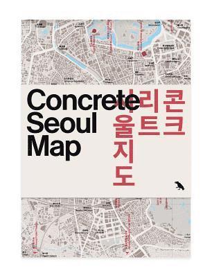 Hyon-Sob Kim - Concrete Seoul Map, Övrigt