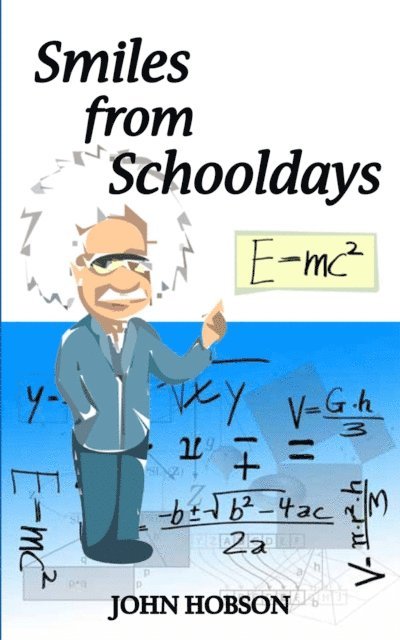 John Hobson - Smiles From Schooldays, E-bok