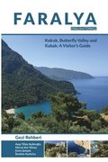 Faralya Visitor's Guide: Kidrak, Butterfly Valley and Kabak: A Visitor's Guide