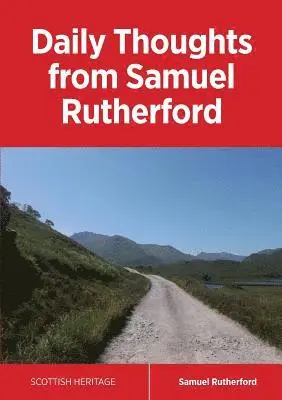Samuel Rutherford - Daily Thoughts from Samuel Rutherford, Häftad. Tillgänglighet: Lägg i varukorg