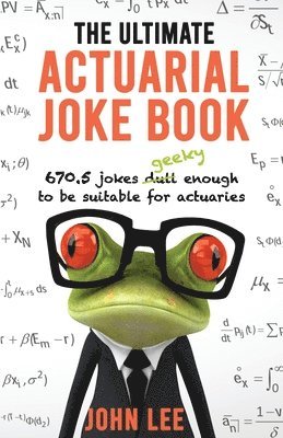 John Lee - Ultimate Actuarial Joke Book, Häftad