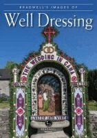 Louise Maskill - Bradwell's Images of Well Dressing, Häftad