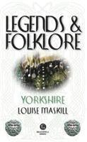 Louise Maskill - Legends & Folklore Yorkshire, Häftad