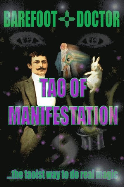 Barefoot Doctor - Tao of Manifestation, E-bok