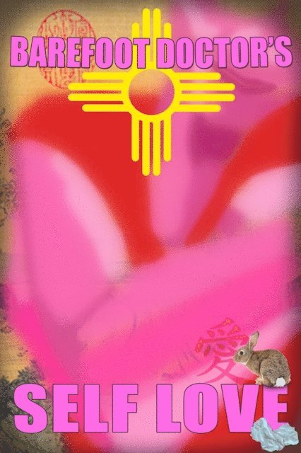 Barefoot Doctor - Self-Love, E-bok
