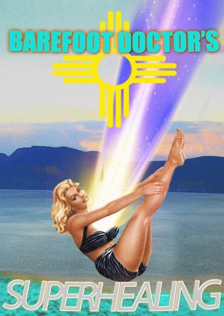 Barefoot Doctor - Superhealing, E-bok