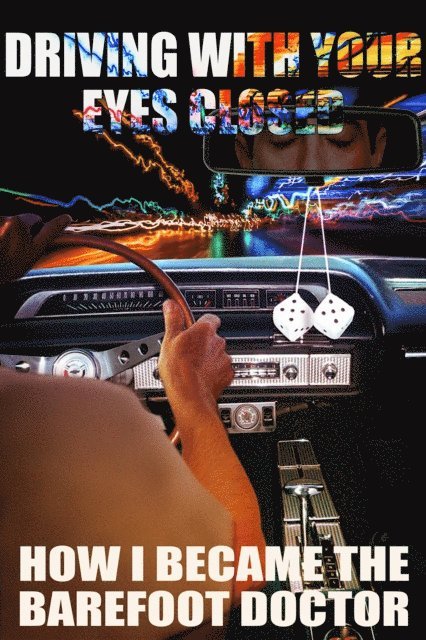 Stephen Russell - DRIVING WITH YOUR EYES CLOSED, E-bok