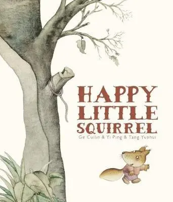 Ge Cuilin - Happy Little Squirrel, Inbunden. Tillgänglighet: Lägg i varukorg