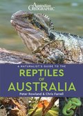 A Naturalist's Guide to the Reptiles of Australia (2nd edition)