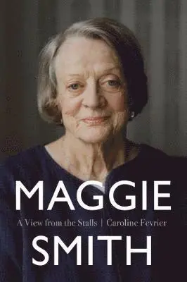 Caroline Fevrier - Maggie Smith, Häftad. Tillgänglighet: Lägg i varukorg