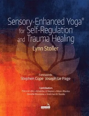 Sensory-Enhanced Yoga(r) for Self-Regulation and Trauma Healing