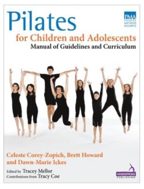 Dawn-Marie Ickes, Brett Howard, Celeste Corey-Zopich - Pilates for Children and Adolescents, E-bok