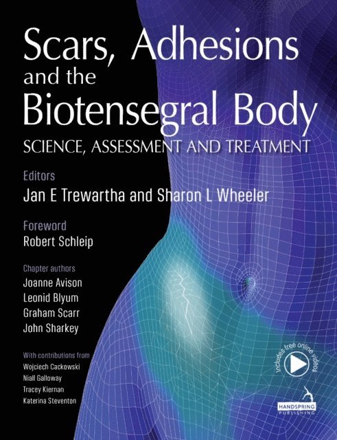 Jan Trewartha, Sharon Wheeler - Scars, Adhesions and the Biotensegral Body, E-bok