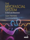 Myofascial System in Form and Movement