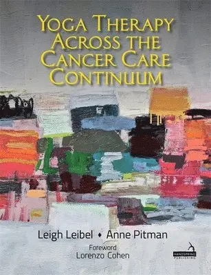 Leigh Leibel, Anne Pitman - Yoga Therapy across the Cancer Care Continuum, Häftad. Tillgänglighet: Lägg i varukorg