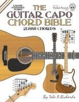 Tobe a. Richards - The Guitar Capo Chord Bible: EADGBE Standard Tuning 21,888 Chords, Häftad