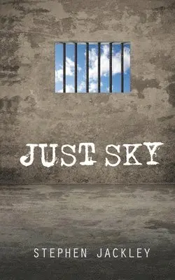 Stephen Jackley - Just Sky, Häftad. Tillgänglighet: Lägg i varukorg