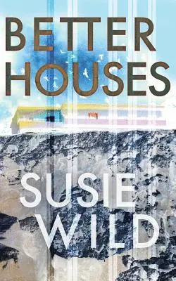 Susie Wild - Better Houses, Häftad. Tillgänglighet: Tillfälligt slut